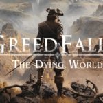 GreedFall 2: The Dying World obdržel novou ukázku a dočkáme se ho v létě